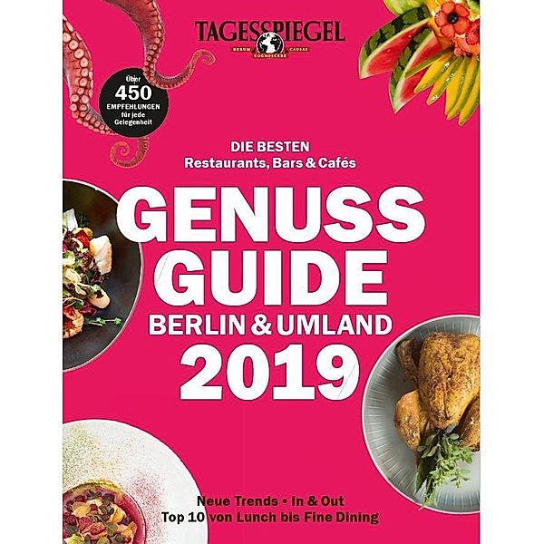Tagesspiegel Genuss Guide Berlin & Umland 2019, Verlag Der Tagesspiegel GmbH