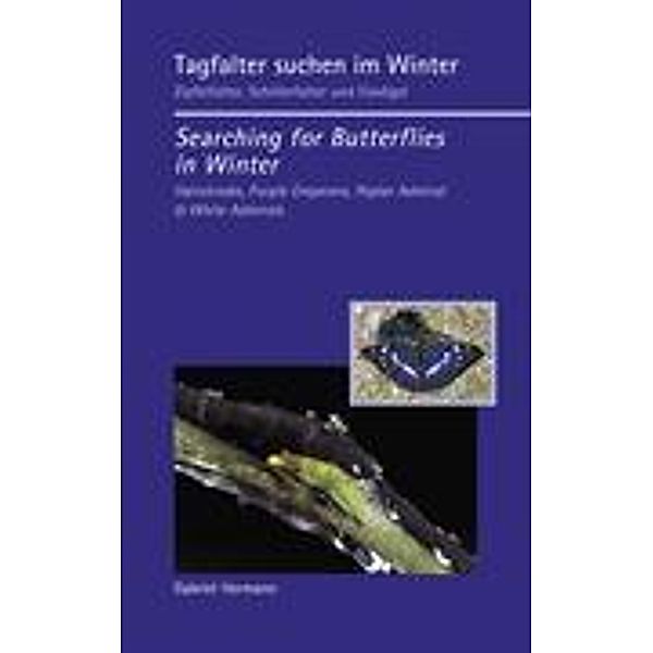 Tagfalter suchen im Winter / Searching for Butterflies in Winter, Gabriel Hermann