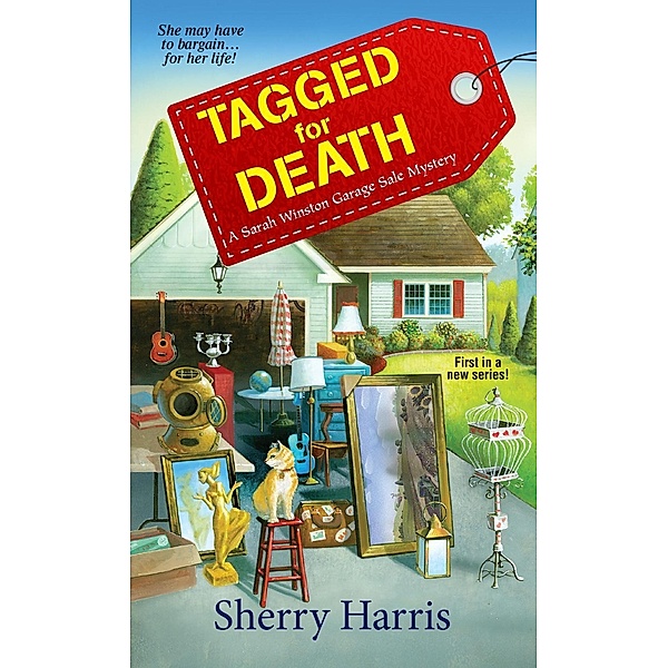 Tagged for Death / A Sarah W. Garage Sale Mystery Bd.1, Sherry Harris