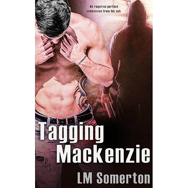 Tagging Mackenzie, L. M. Somerton