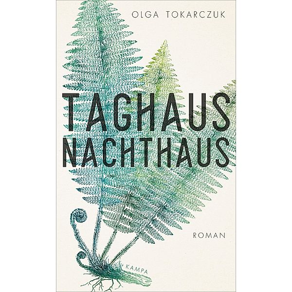 Taghaus, Nachthaus, Olga Tokarczuk