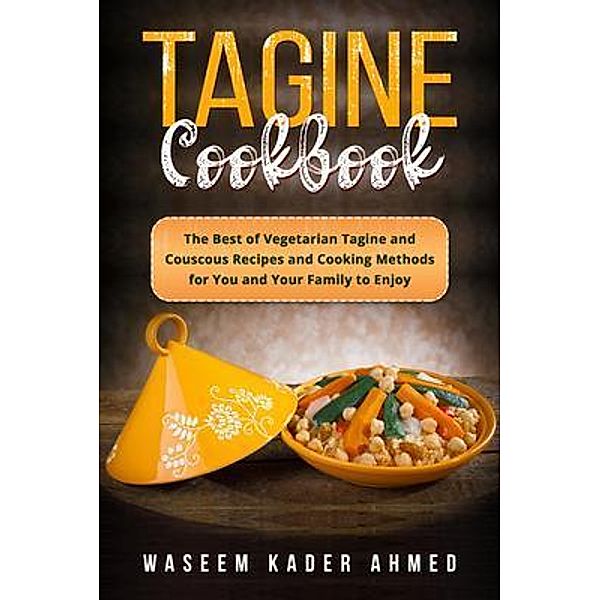 Tagine Cookbook, Waseem Kader Ahmed
