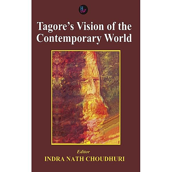 Tagore's Vision of the Contemporary World, Indra Nath Choudhuri