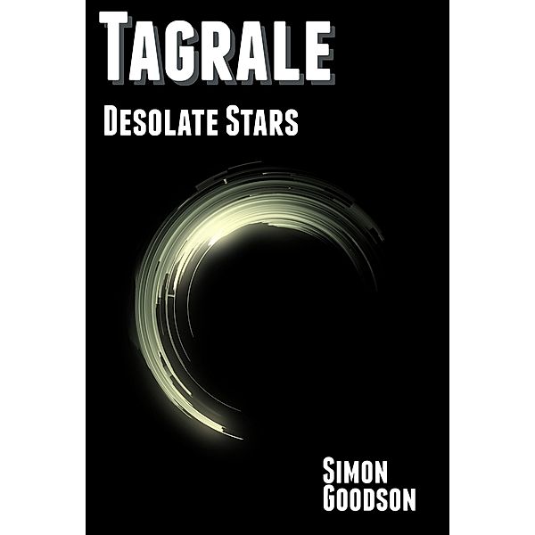 Tagrale - Desolate Stars / Tagrale, Simon Goodson