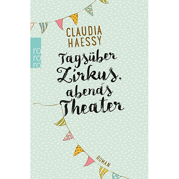 Tagsüber Zirkus, abends Theater, Claudia Haessy