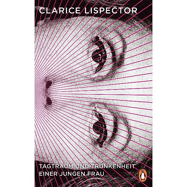 Tagtraum und Trunkenheit einer jungen Frau, Clarice Lispector