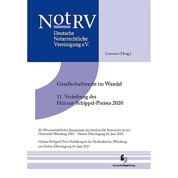 Tagungsbände der Deutschen Notarrechtlichen Vereinigung / Gesellschaftsrecht im Wandel und Schippelpreisverleihung