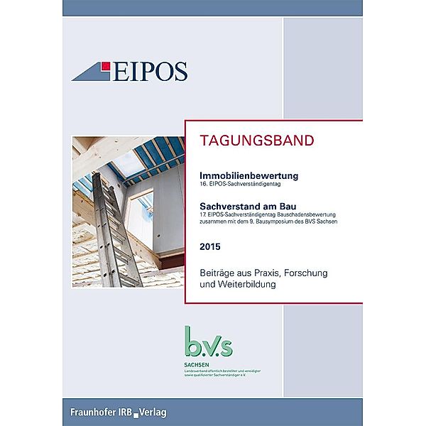 Tagungsband der EIPOS-Sachverständigentage Immobilienbewertung und Sachverstand am Bau 2015.