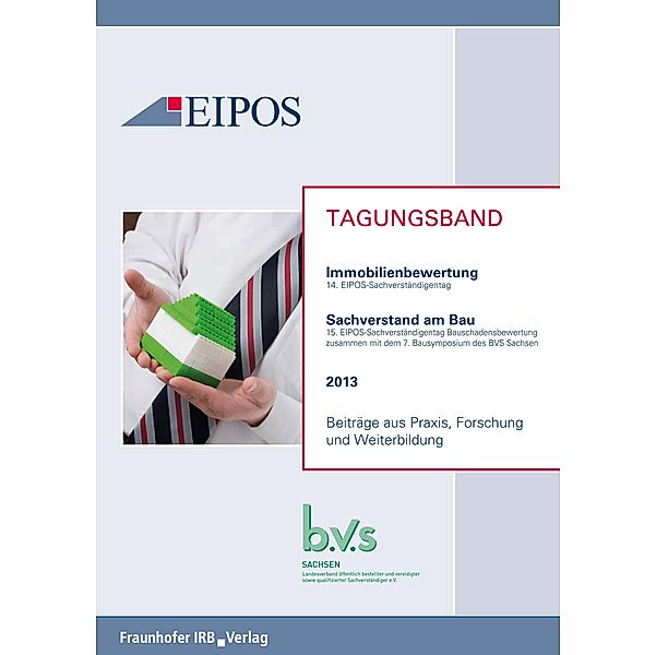 Tagungsband der EIPOS-Sachverständigentage Bauschadensbewertung und Immobilienbewertung 2013.