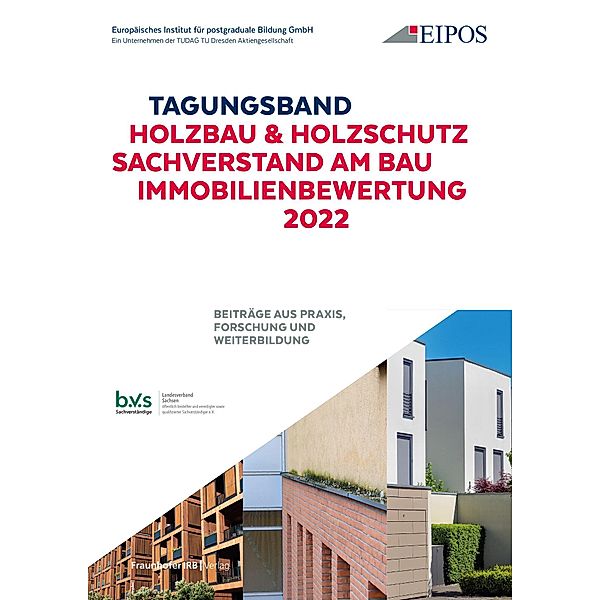 Tagungsband: Holzschutz - Sachverstand am Bau - Immobilienbewertung 2022.