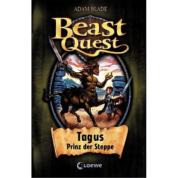 Tagus, Prinz der Steppe / Beast Quest Bd.4, Adam Blade