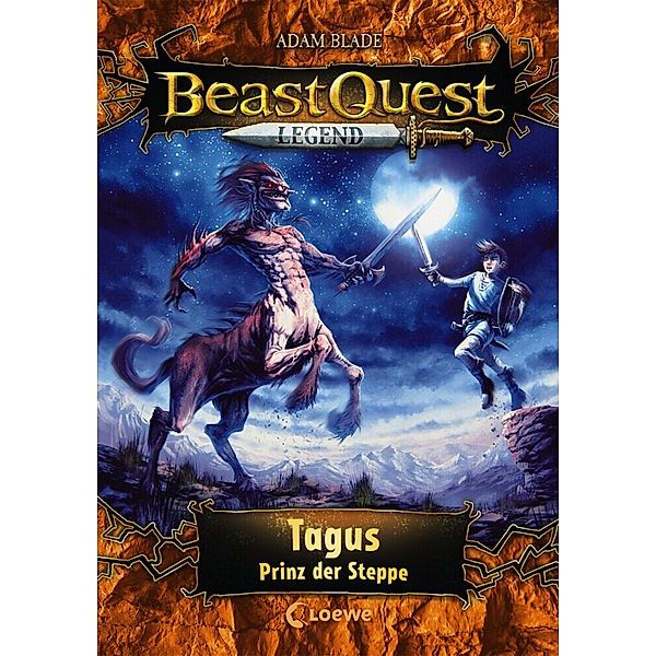 Tagus, Prinz der Steppe / Beast Quest Legend Bd.4, Adam Blade