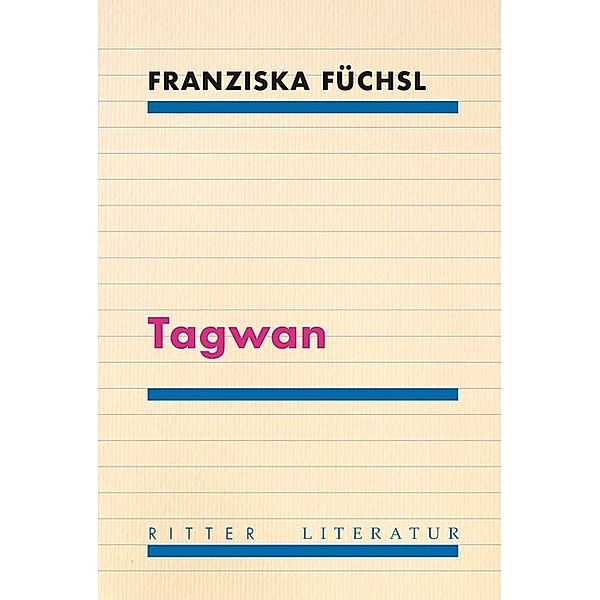 Tagwan, Franziska Füchsl