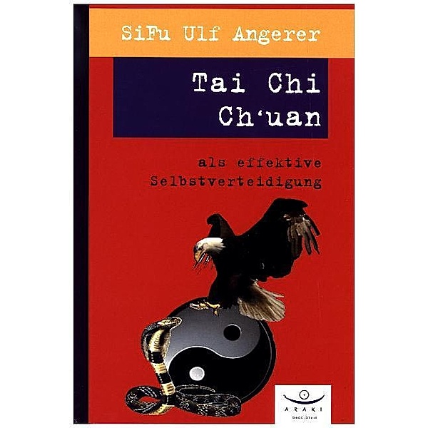 Tai Chi Ch'uan als effektive Selbstverteidigung, Ulf Angerer
