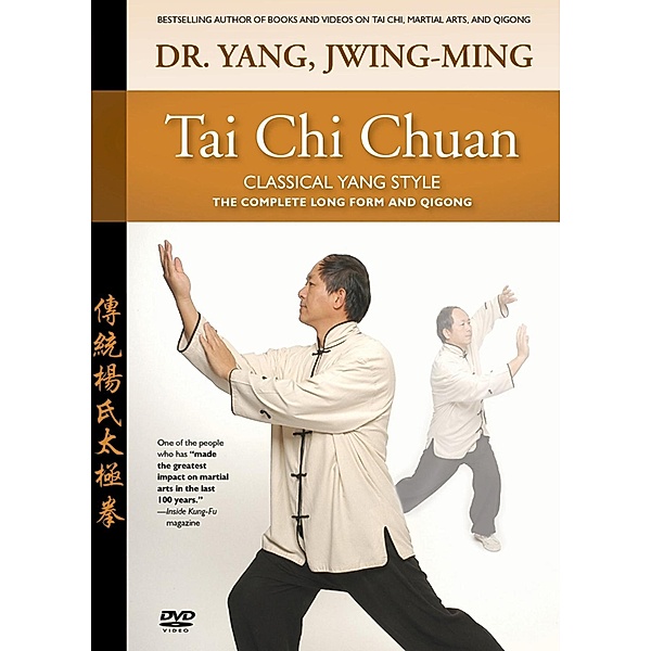 Tai Chi Chuan Classical Yang Style, Jwing-Ming Yang