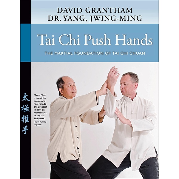 Tai Chi Push Hands, Yang Jwing-Ming, Grantham David W.