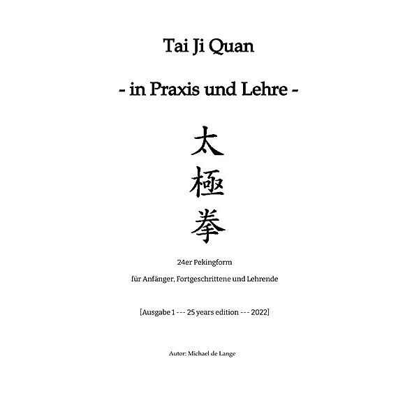Tai Ji Quan - in Praxis und Lehre -, Michael de Lange