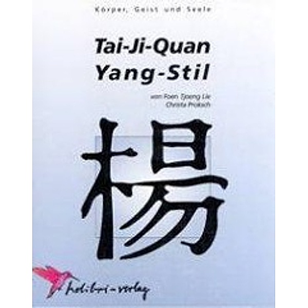Tai-Ji-Quan Yang-Stil, Foen Tjoeng Lie, Christa Proksch