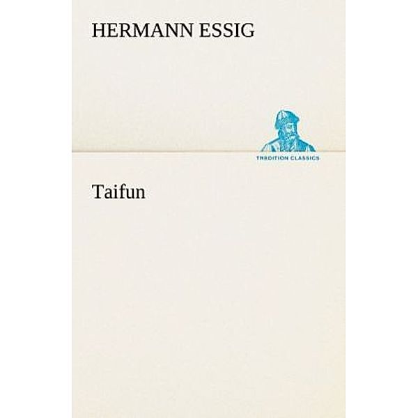 Taifun, Hermann Essig