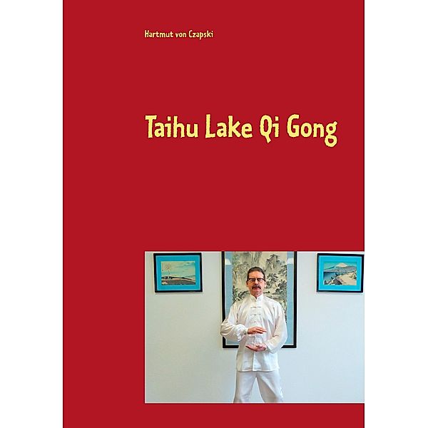 Taihu Lake Qi Gong, Hartmut von Czapski