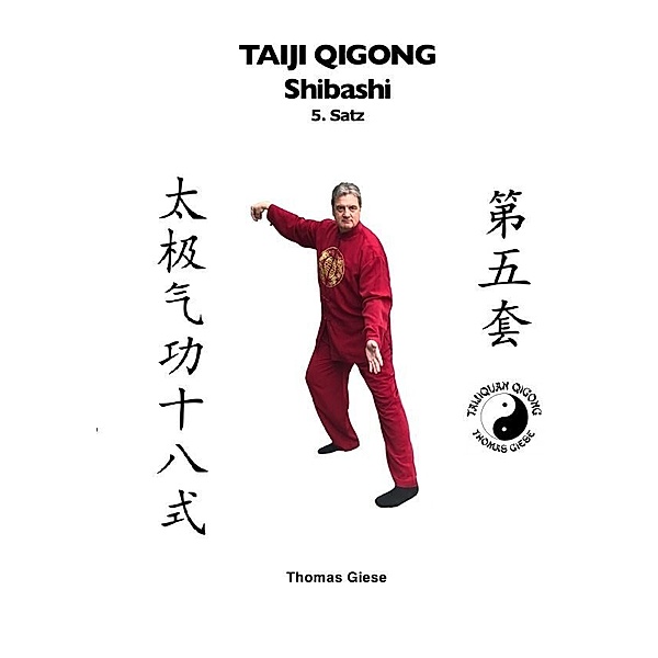 Taiji Qigong Shibashi, 5.Satz, Thomas Giese