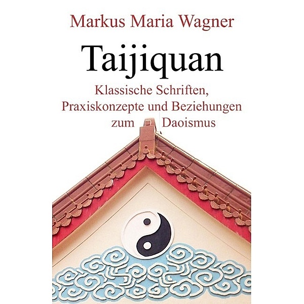 Taijiquan, Markus Maria Wagner