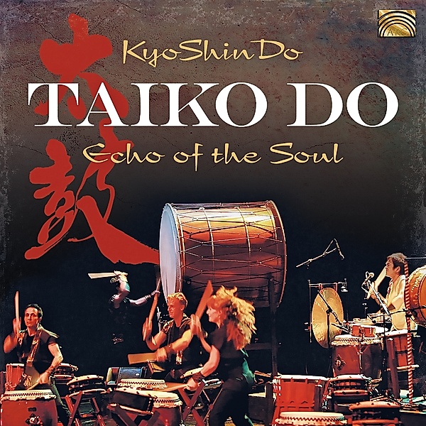 Taiko Do-Echo Of The Soul, KyoShinDo