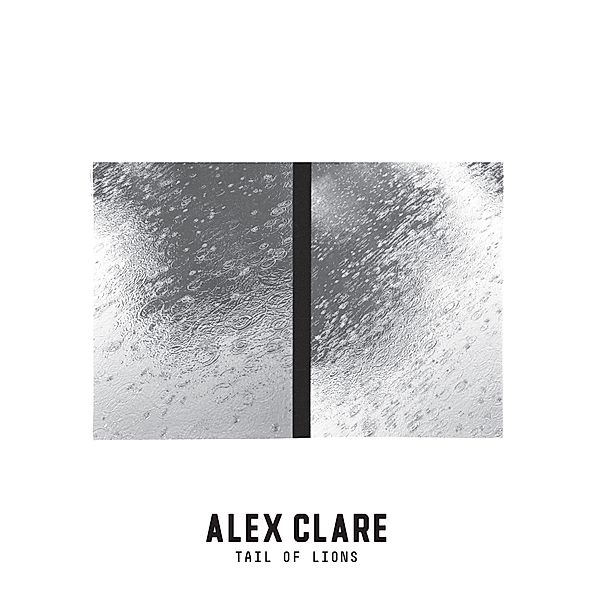 Tail Of Lions (Vinyl), Alex Clare