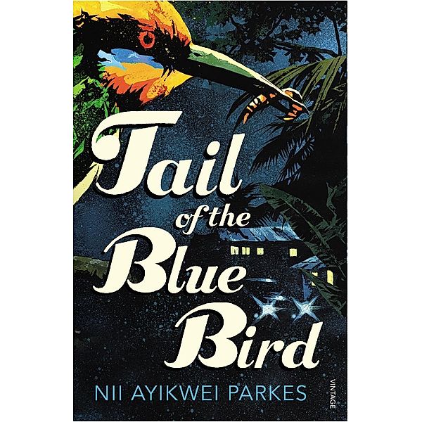 Tail of the Blue Bird, Nii Ayikwei Parkes