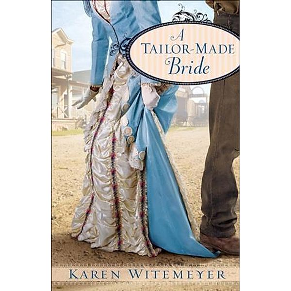 Tailor-Made Bride, Karen Witemeyer