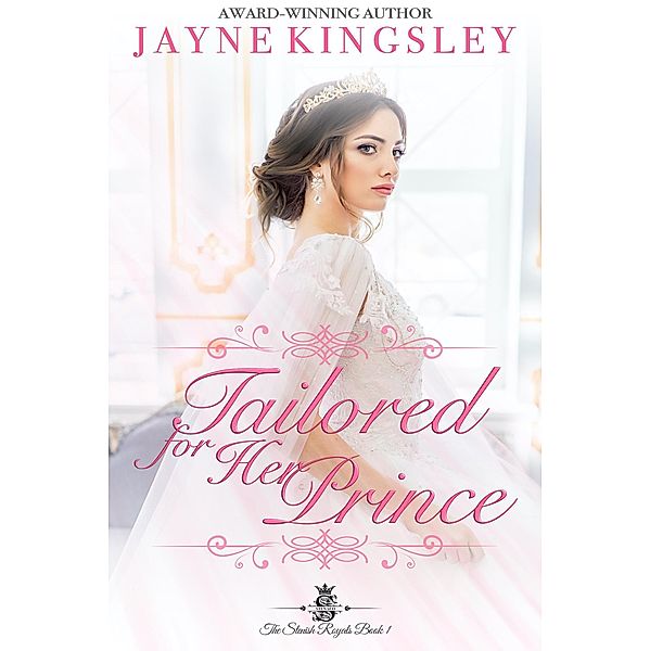 Tailored For Her Prince (Sweet Royal Romance) / The Stenish Royals, Jayne Kingsley