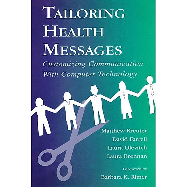 Tailoring Health Messages, Matthew W. Kreuter, David W. Farrell, Laura R. Olevitch, Laura K. Brennan