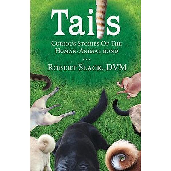 Tails, Robert Slack