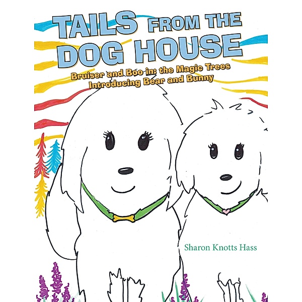 Tails from the Dog House, Sharon Knotts Hass