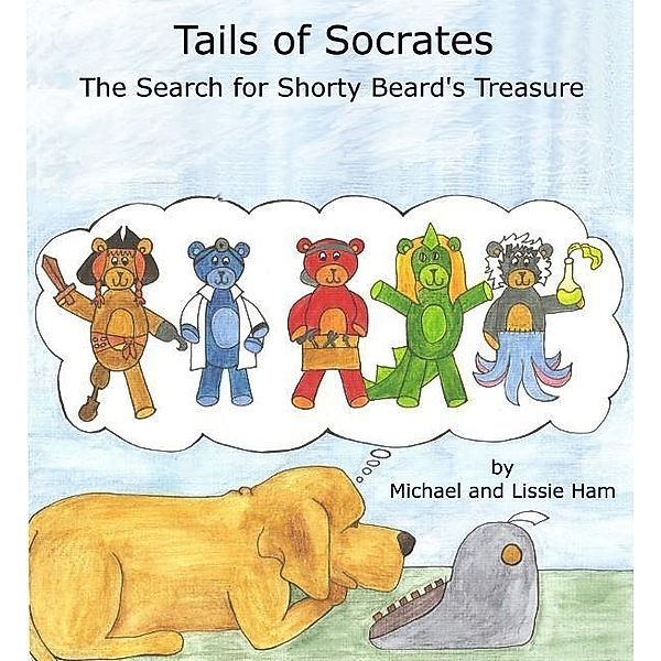 Tails of Socrates: The Search for Shorty Beard's Treasure, Michael Ham