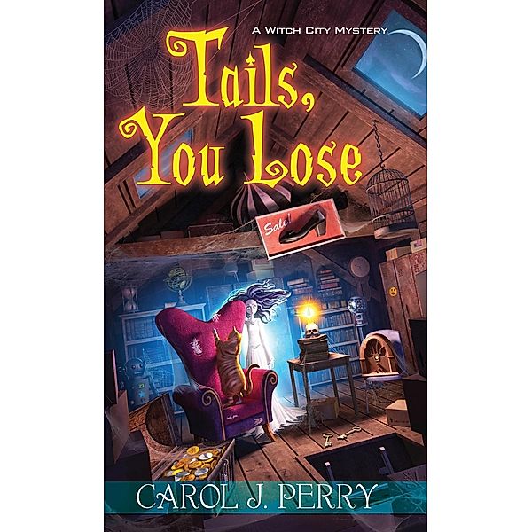 Tails, You Lose / A Witch City Mystery Bd.2, Carol J. Perry