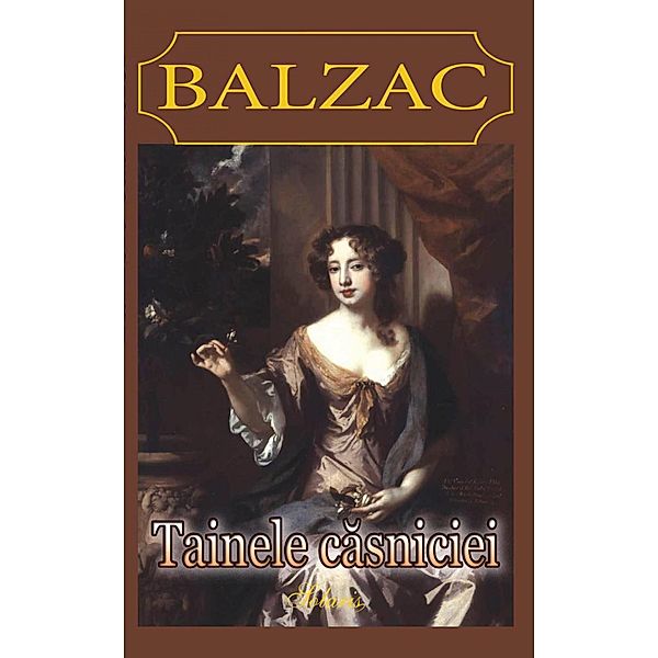 Tainele casniciei, Honore de Balzac