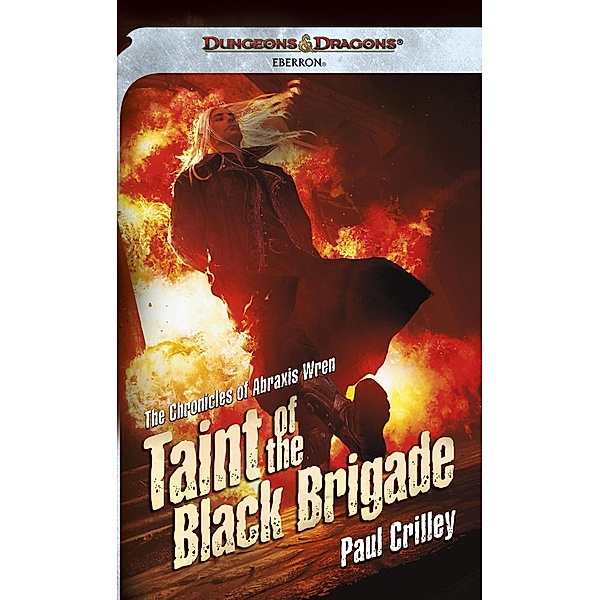 Taint of the Black Brigade / Chronicles of Abraxis Wren, Paul Crilley