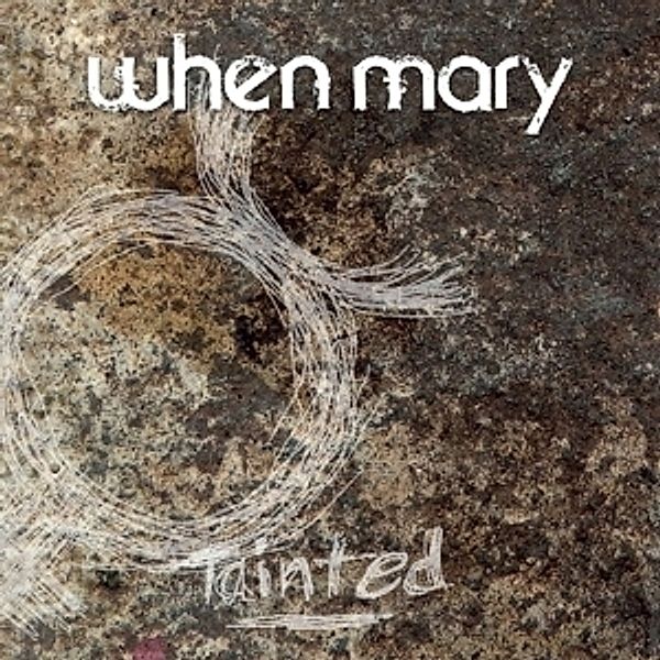 Tainted, When Mary