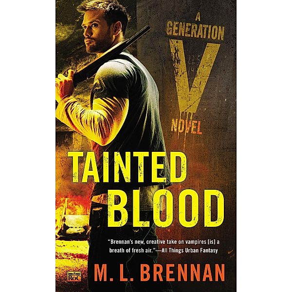 Tainted Blood / Generation V Bd.3, M. L. Brennan