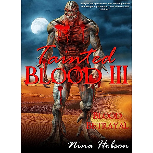 Tainted Blood Series: Tainted Blood III: Blood Betrayal (Tainted Blood Series, #3), Nina Hobson
