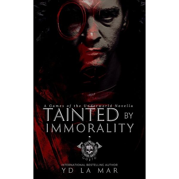 Tainted by Immorality (Games of the Underworld) / Games of the Underworld, Yd La Mar