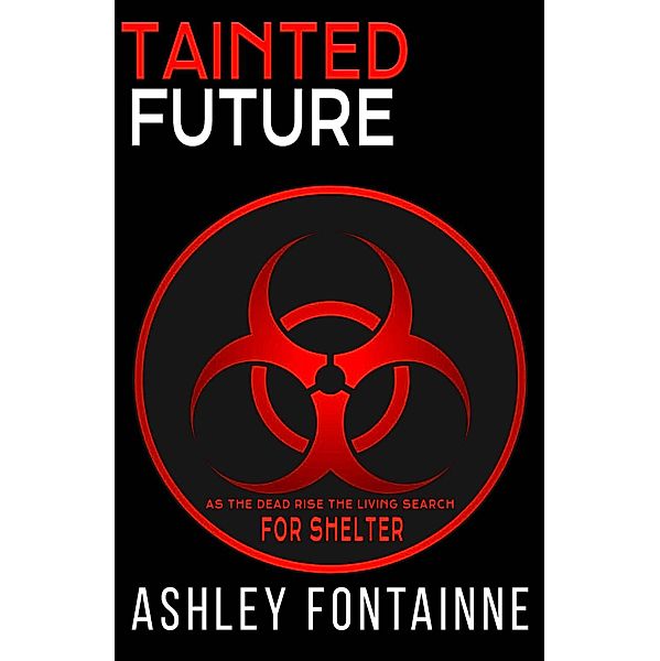 Tainted Future (The Rememdium Series, #3) / The Rememdium Series, Ashley Fontainne