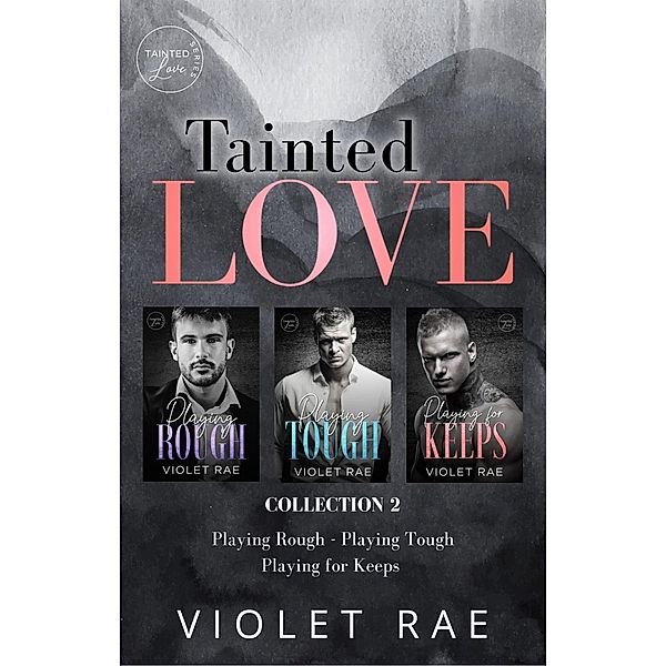 Tainted Love - Collection 2 / Tainted Love, Violet Rae