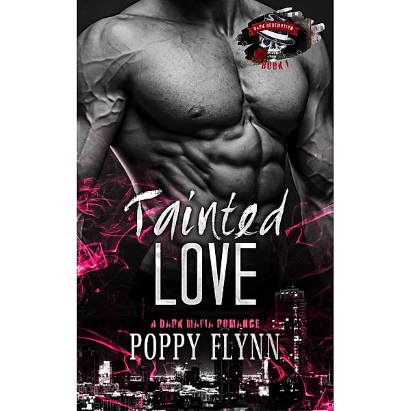 Tainted Love (Dark Redemption, #1) / Dark Redemption, Poppy Flynn