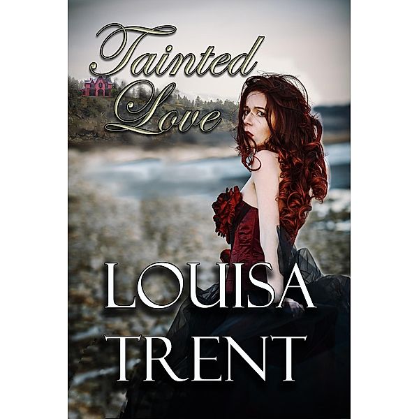 Tainted Love / Tainted Love, Louisa Trent