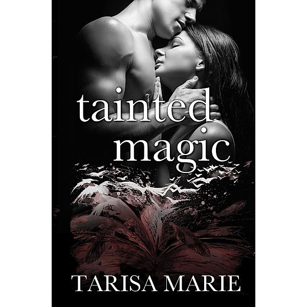 Tainted Magic / Tainted, Tarisa Marie