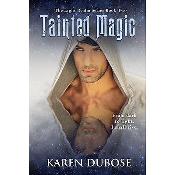 Tainted Magic / The Light Realm Series Bd.2, Karen Dubose