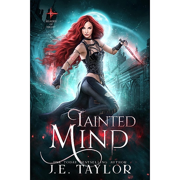 Tainted Mind (Shades of Night, #3) / Shades of Night, J. E. Taylor