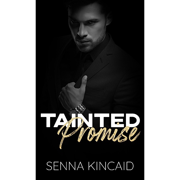 Tainted Promise (Tainted Kings, #2) / Tainted Kings, Senna Kincaid